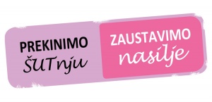 Kampanja Prekinimo ŠUTnju/zaustavimo nasilje